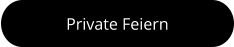 Private Feiern