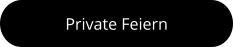 Private Feiern